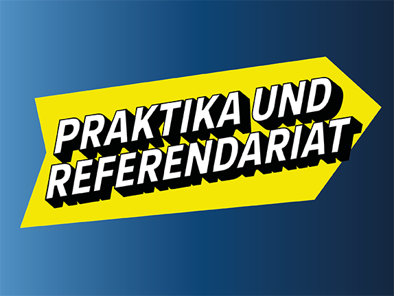 Praktika und Referendariat